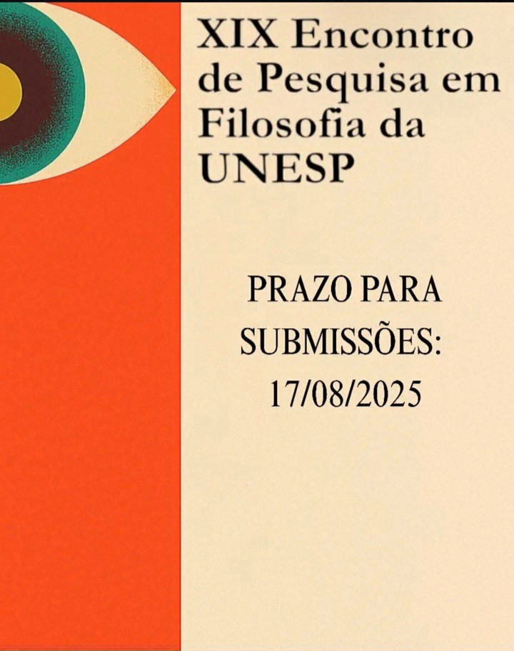 A comissão Organizadora do XIX Encontro de Pesquisa em Filosofia da UNESP tem o prazer de informar que o prazo para submissão de trabalhos encontra-se aberto até a data de 17/08/2025